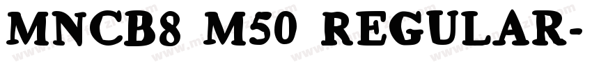 MNcB8 M50 Regular字体转换